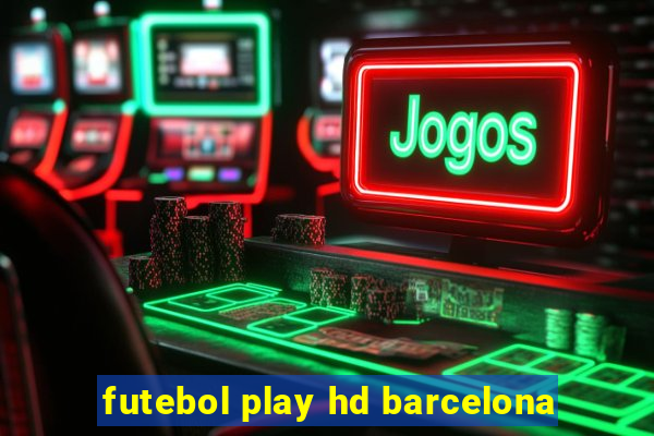 futebol play hd barcelona